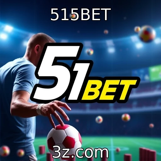 515BET Apostas Esportivas: Como Analisar Partidas e Maximizar Seus Lucros